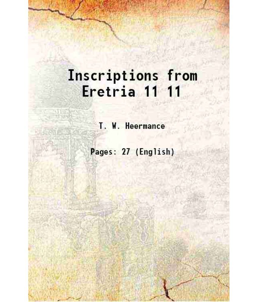     			Inscriptions from Eretria Volume 11 1896 [Hardcover]