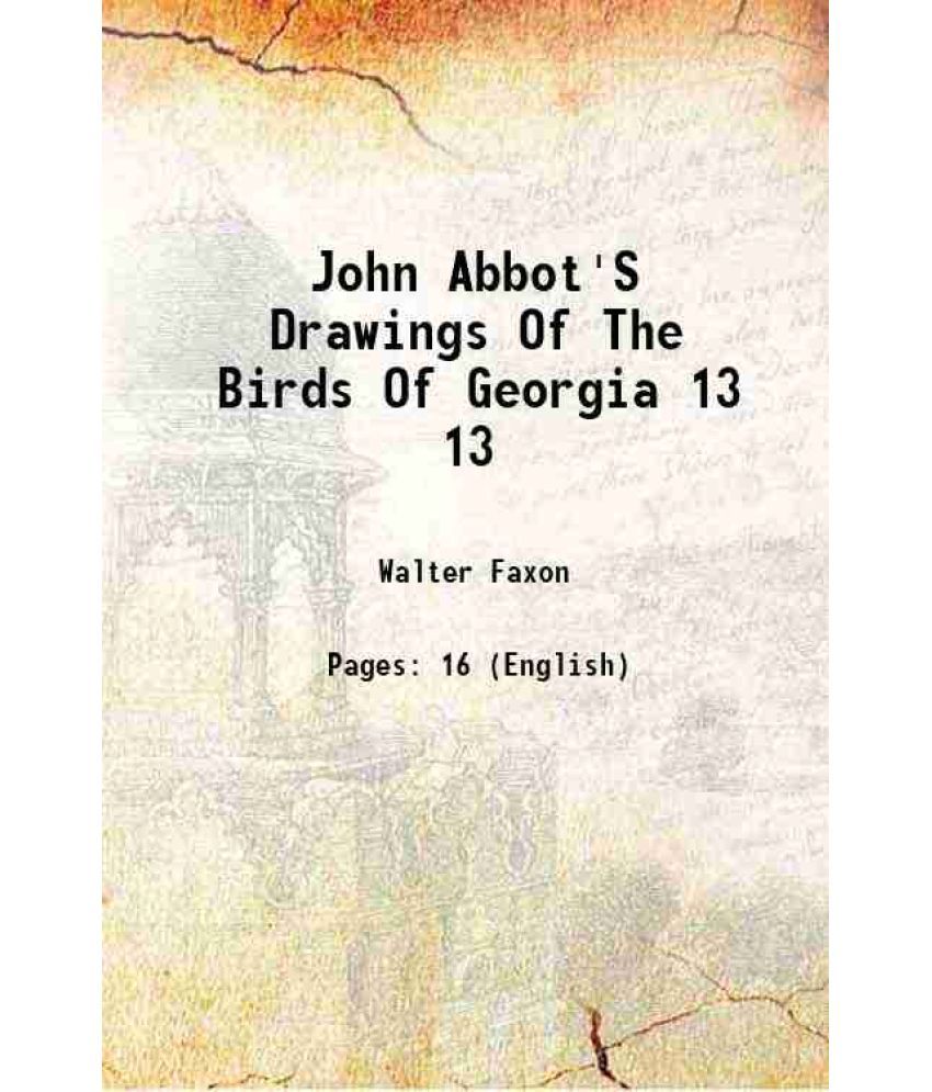     			John Abbot'S Drawings Of The Birds Of Georgia Volume 13 1896 [Hardcover]