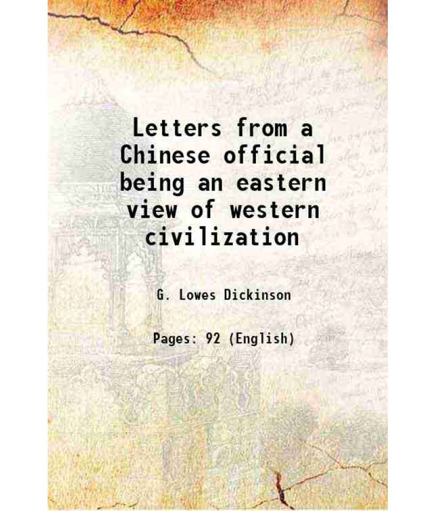     			Letters from a Chinese official being an eastern view of western civilization 1903 [Hardcover]