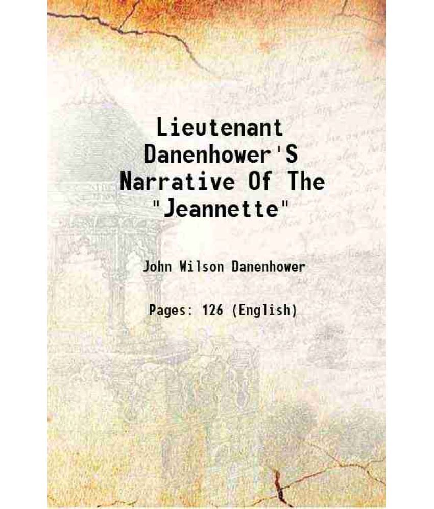     			Lieutenant Danenhower'S Narrative Of The "Jeannette" 1882 [Hardcover]