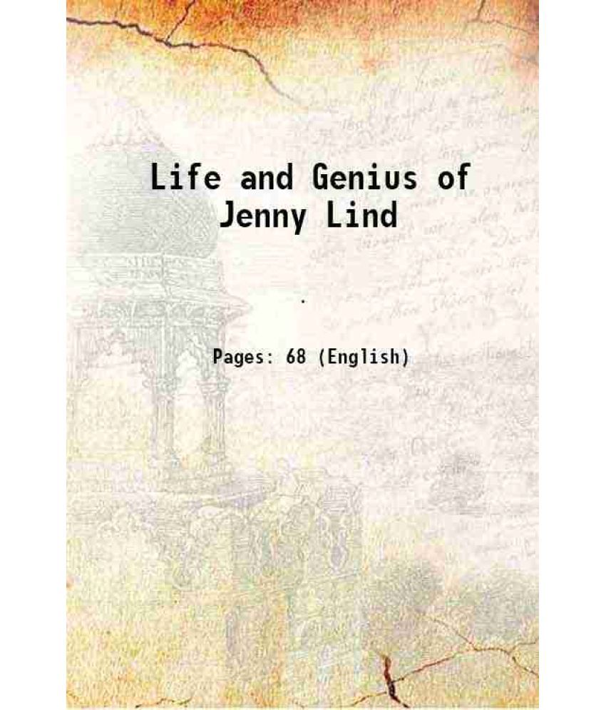     			Life and Genius of Jenny Lind 1850 [Hardcover]