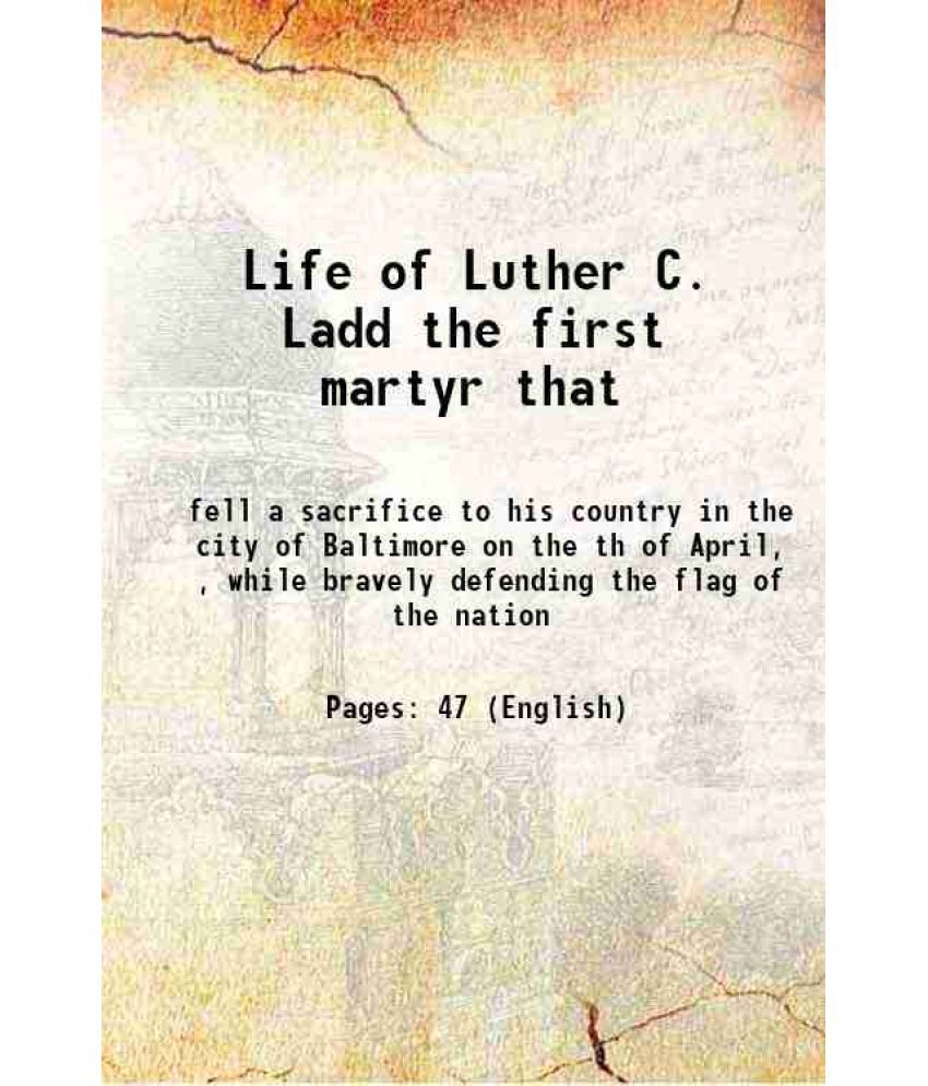    			Life of Luther C. Ladd the first martyr that 1862 [Hardcover]