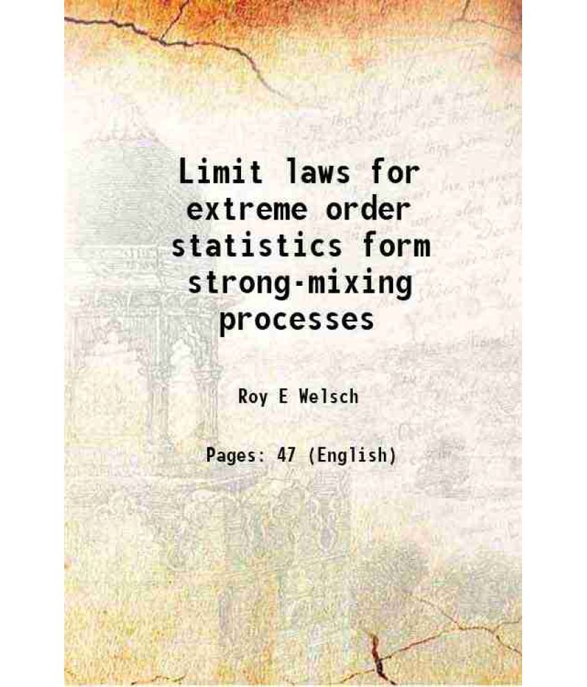     			Limit laws for extreme order statistics form strong-mixing processes 1971 [Hardcover]