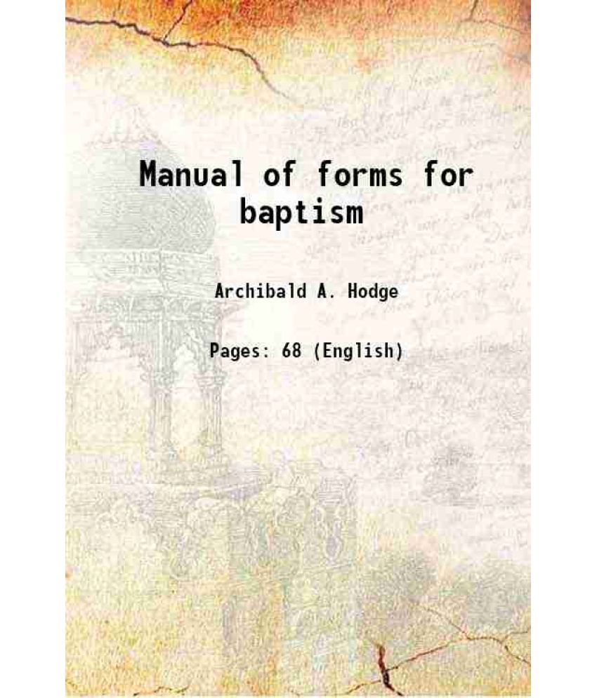     			Manual of forms for baptism 1877 [Hardcover]