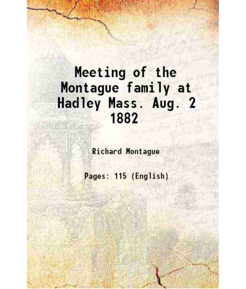     			Meeting of the Montague family at Hadley Mass. Aug. 2 1882 1882 [Hardcover]