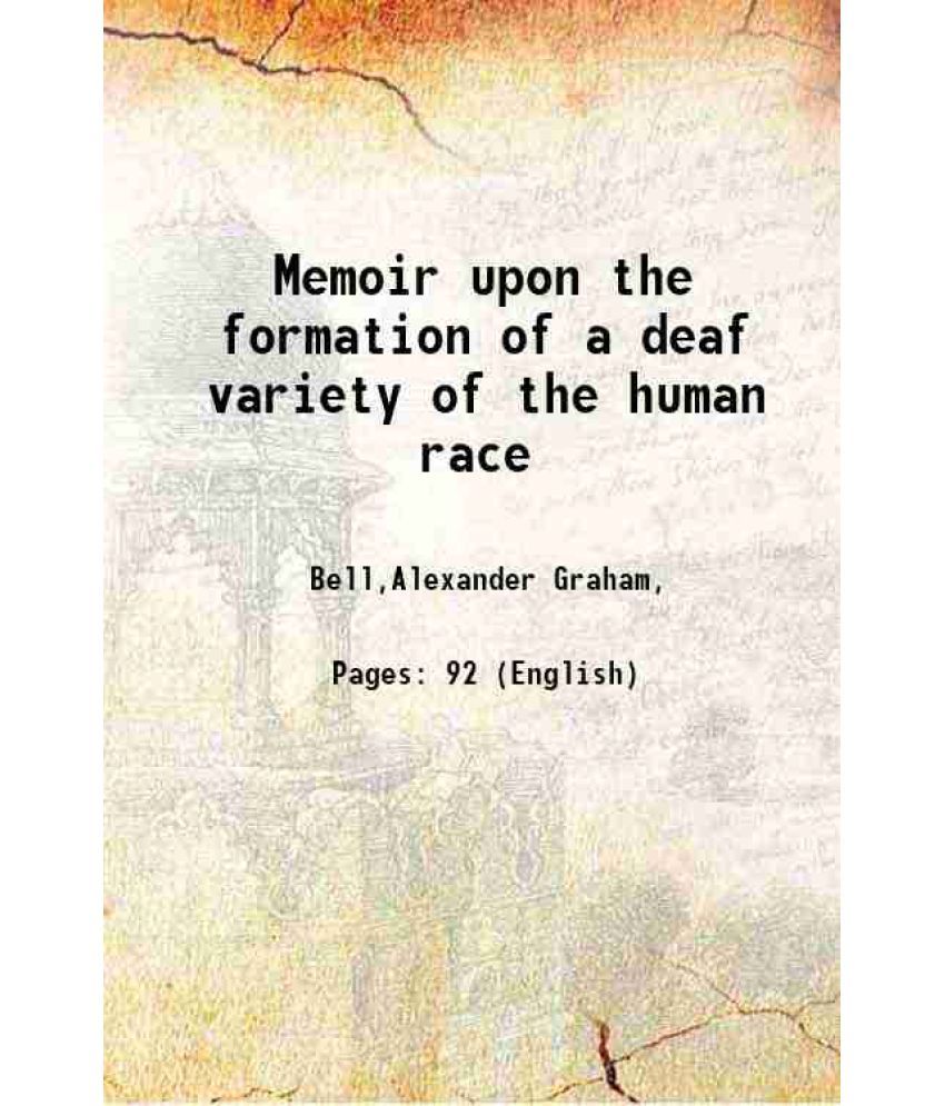     			Memoir upon the formation of a deaf variety of the human race 1884 [Hardcover]