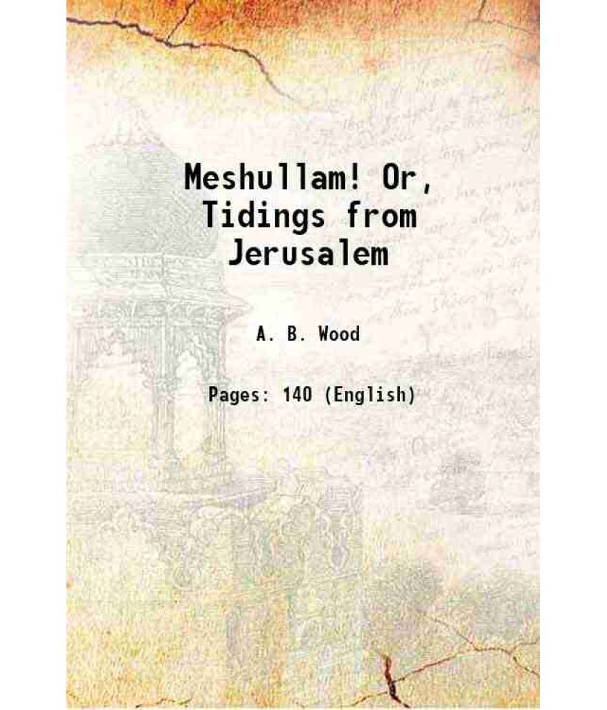     			Meshullam! Or, Tidings from Jerusalem 1851 [Hardcover]