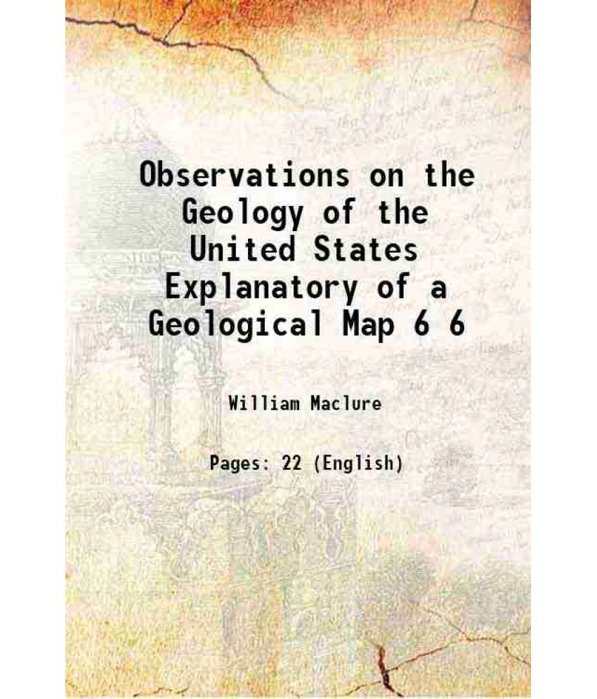     			Observations on the Geology of the United States Explanatory of a Geological Map Volume 6 1809 [Hardcover]