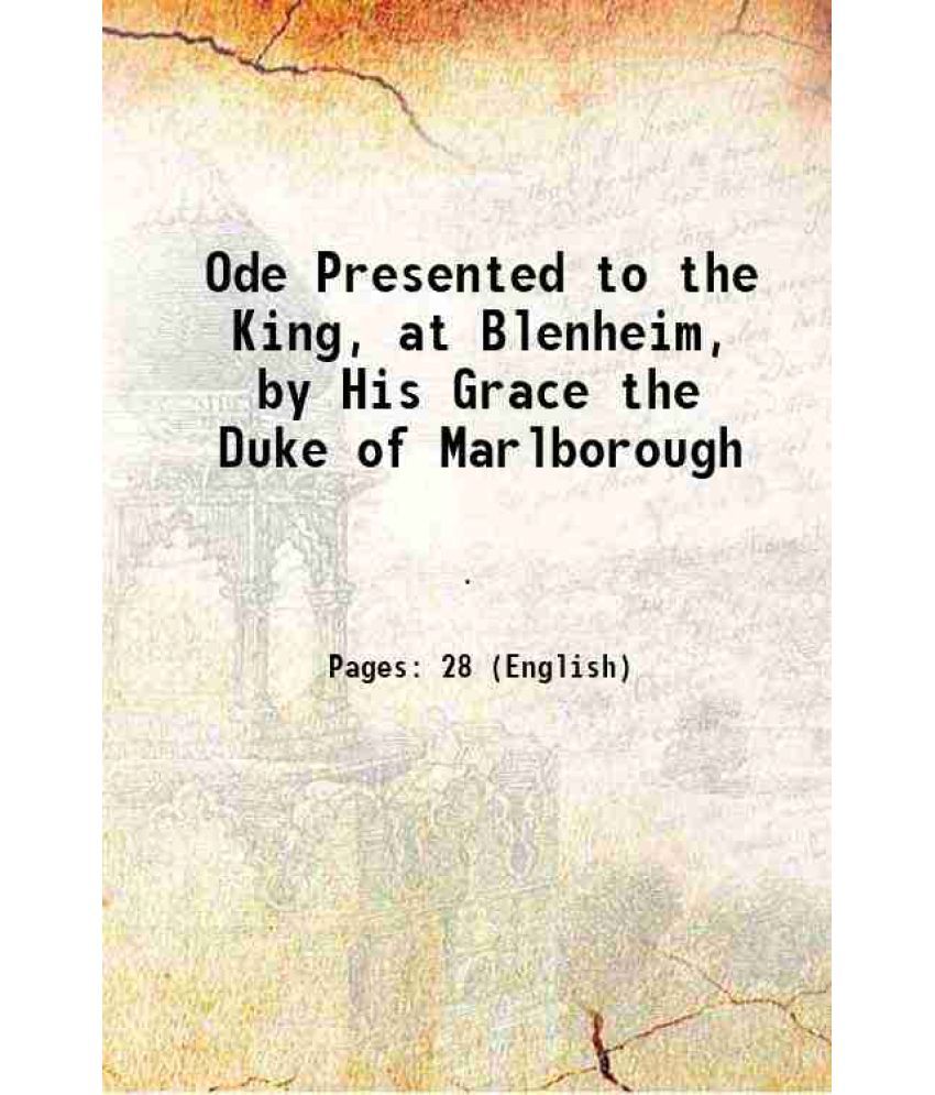     			Ode Presented to the King, at Blenheim, by His Grace the Duke of Marlborough 1786 [Hardcover]
