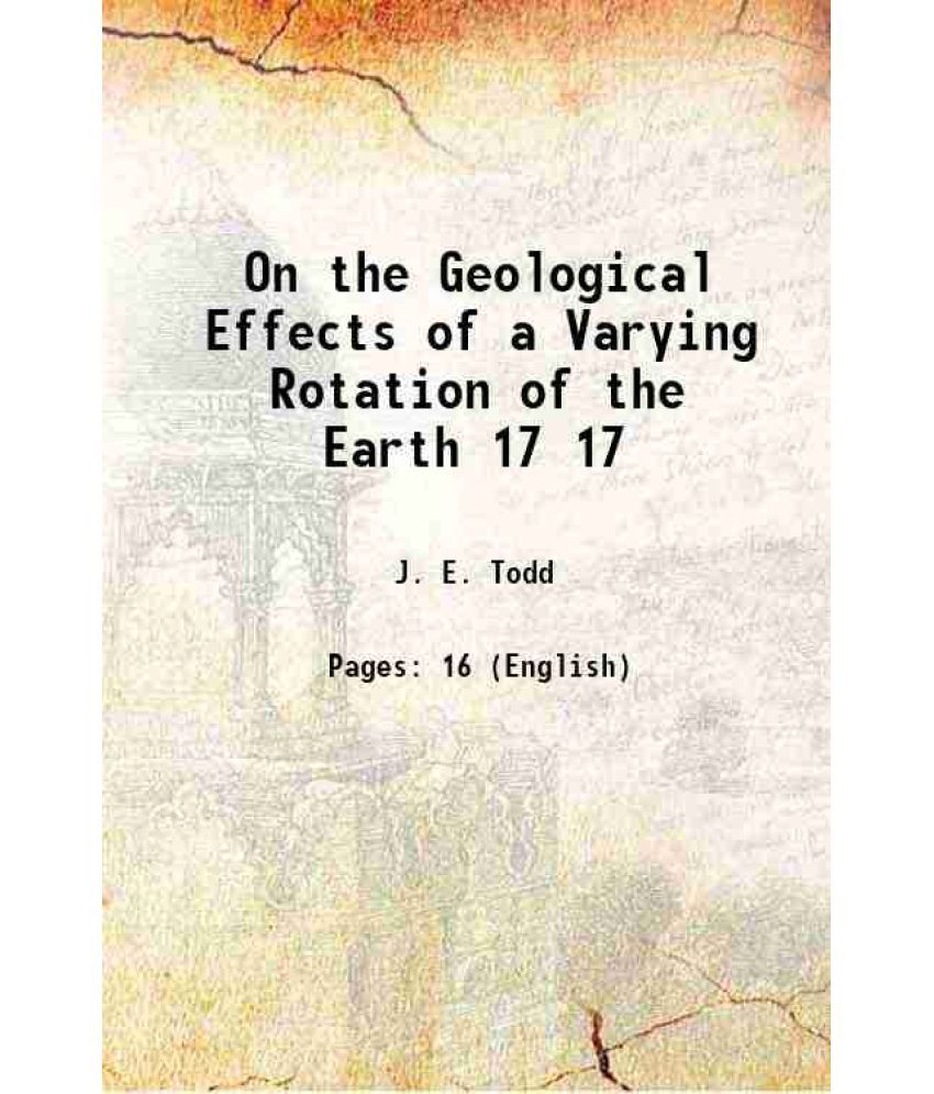     			On the Geological Effects of a Varying Rotation of the Earth Volume 17 1883 [Hardcover]