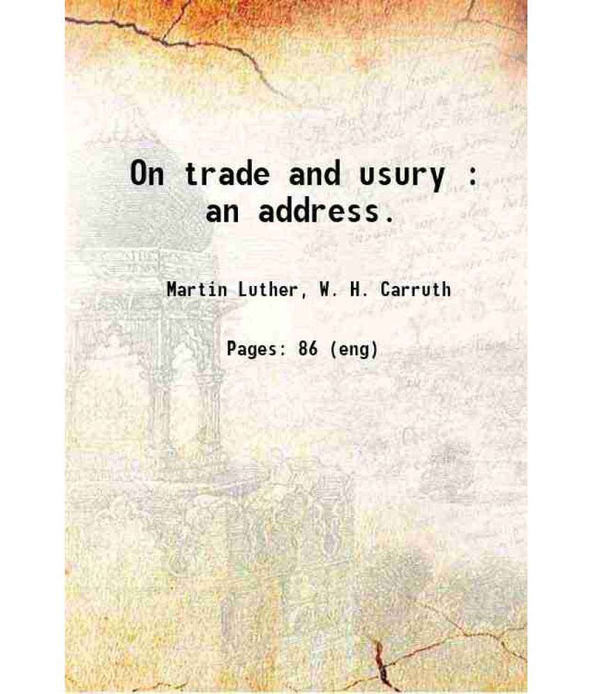     			On trade and usury : an address. 1897 [Hardcover]