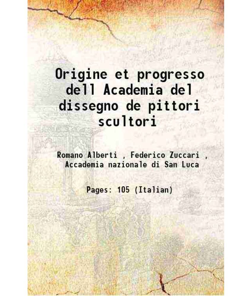     			Origine et progresso dell Academia del dissegno de pittori scultori 1604 [Hardcover]