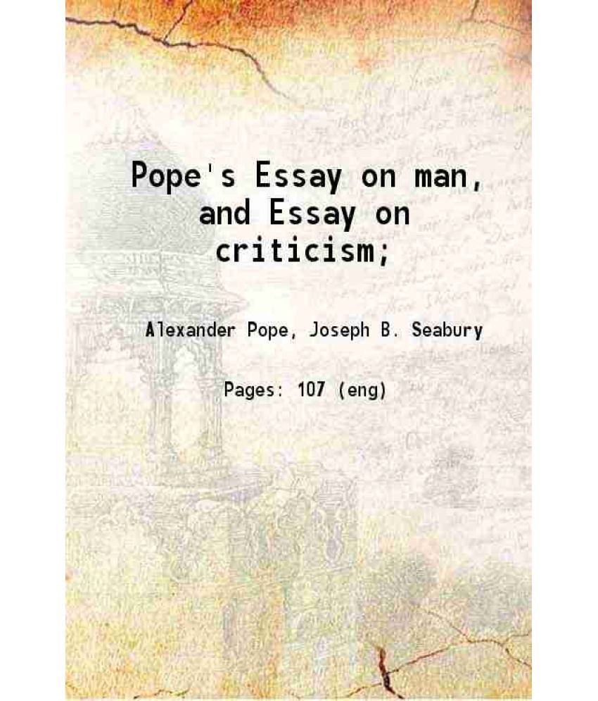     			Pope's Essay on man, and Essay on criticism; 1900 [Hardcover]