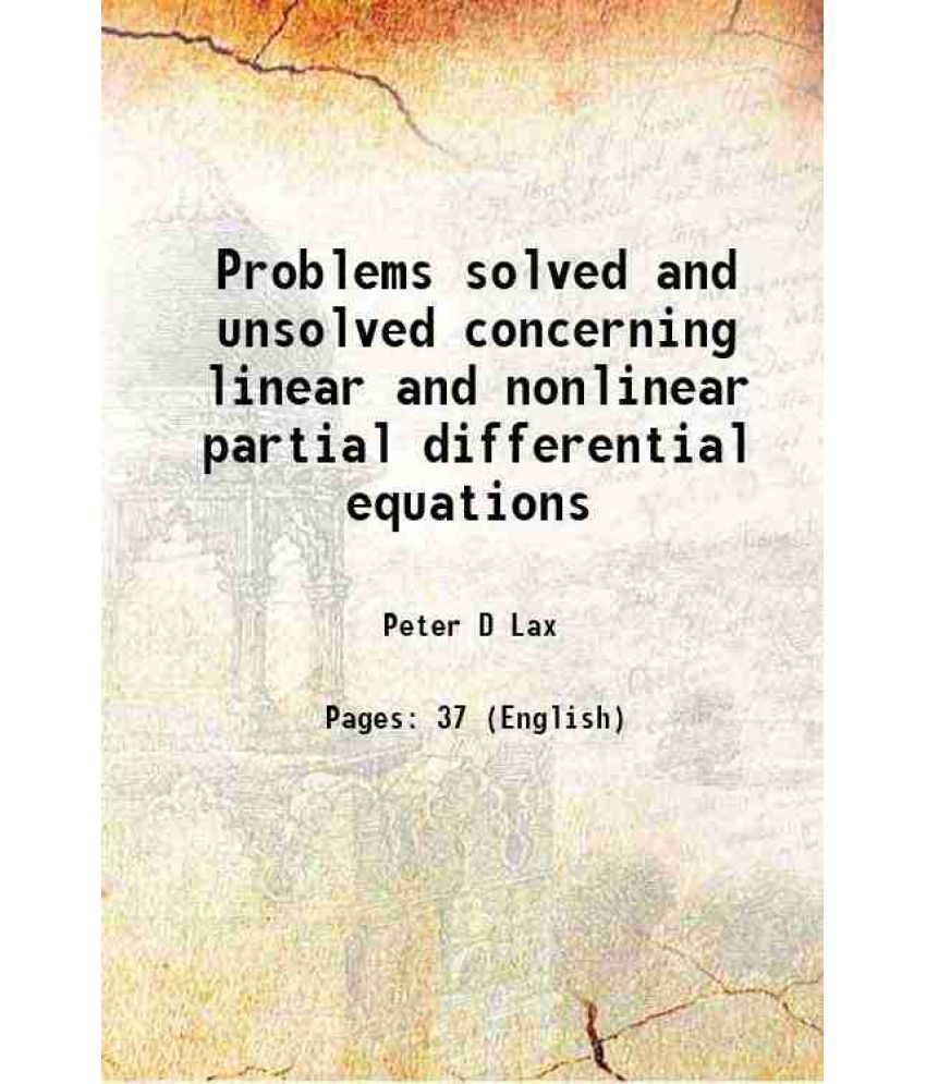     			Problems solved and unsolved concerning linear and nonlinear partial differential equations 1983 [Hardcover]