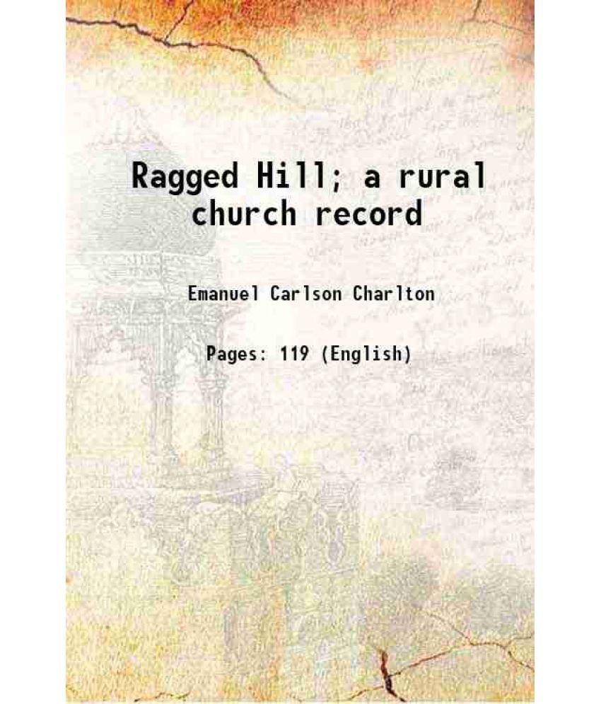     			Ragged Hill; a rural church record 1913 [Hardcover]