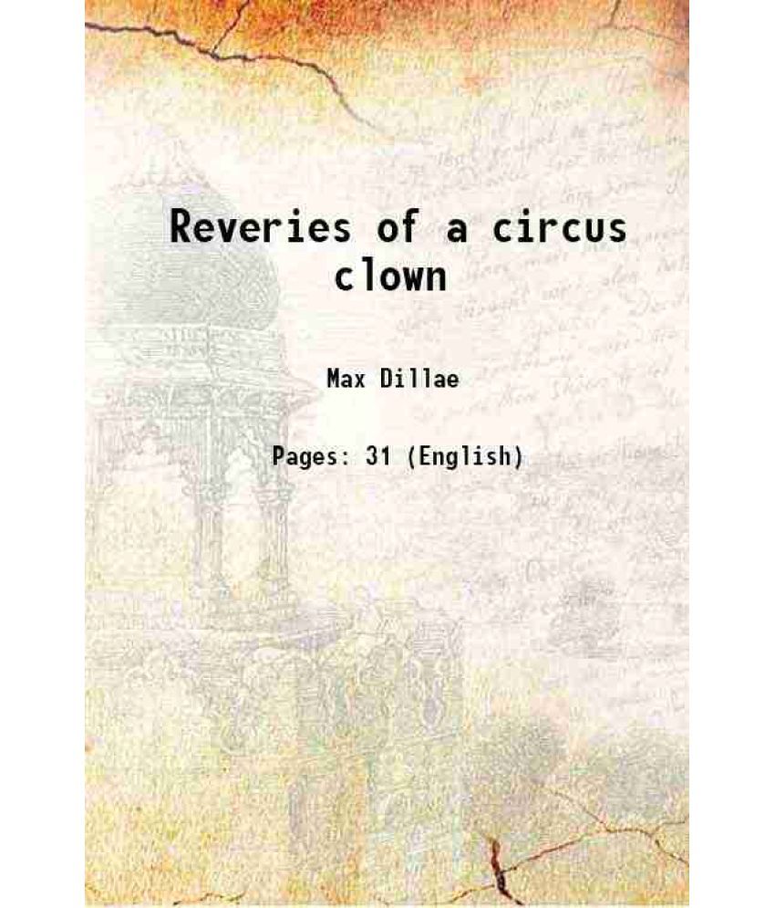     			Reveries of a circus clown 1914 [Hardcover]