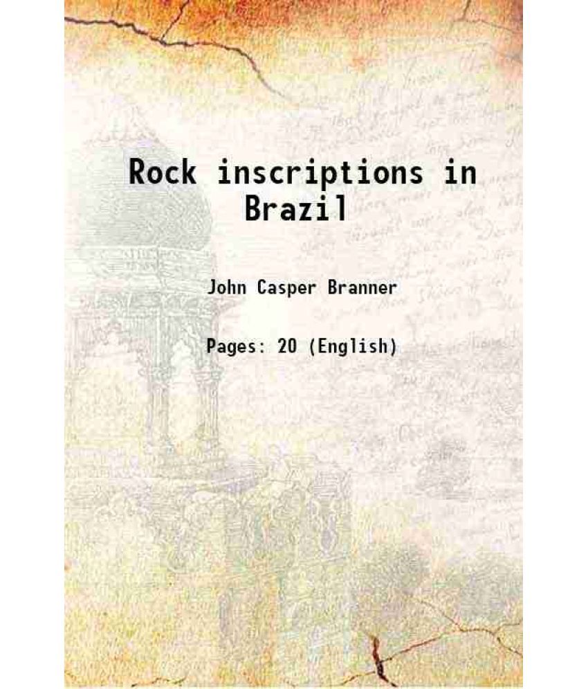     			Rock inscriptions in Brazil 1884 [Hardcover]