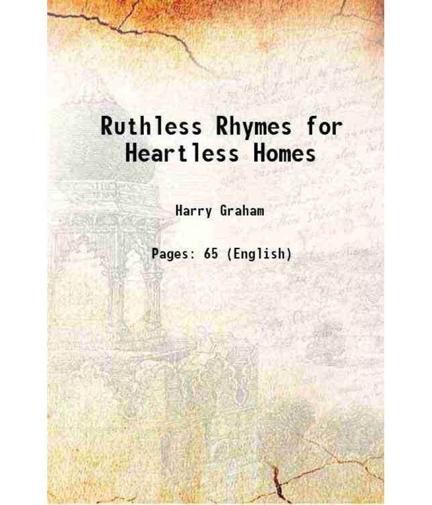     			Ruthless Rhymes for Heartless Homes 1902 [Hardcover]