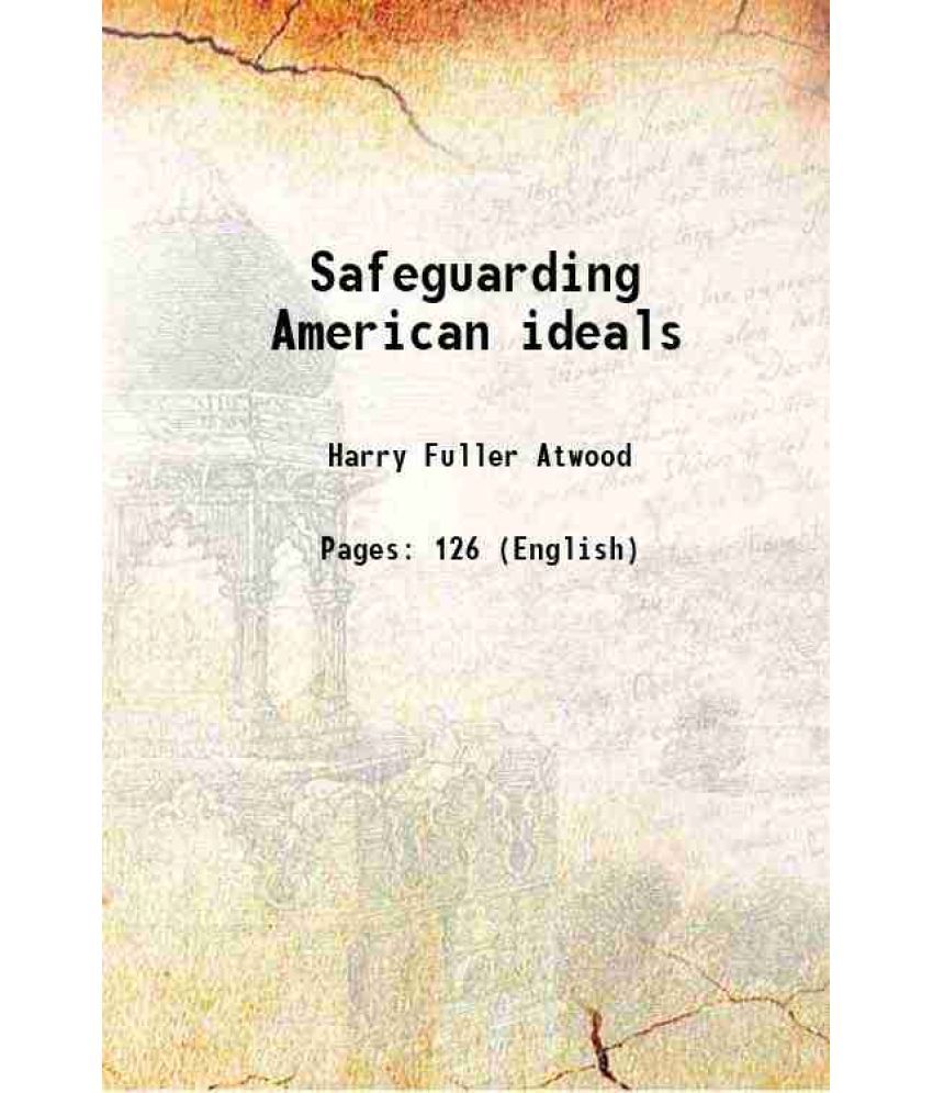     			Safeguarding American ideals 1921 [Hardcover]