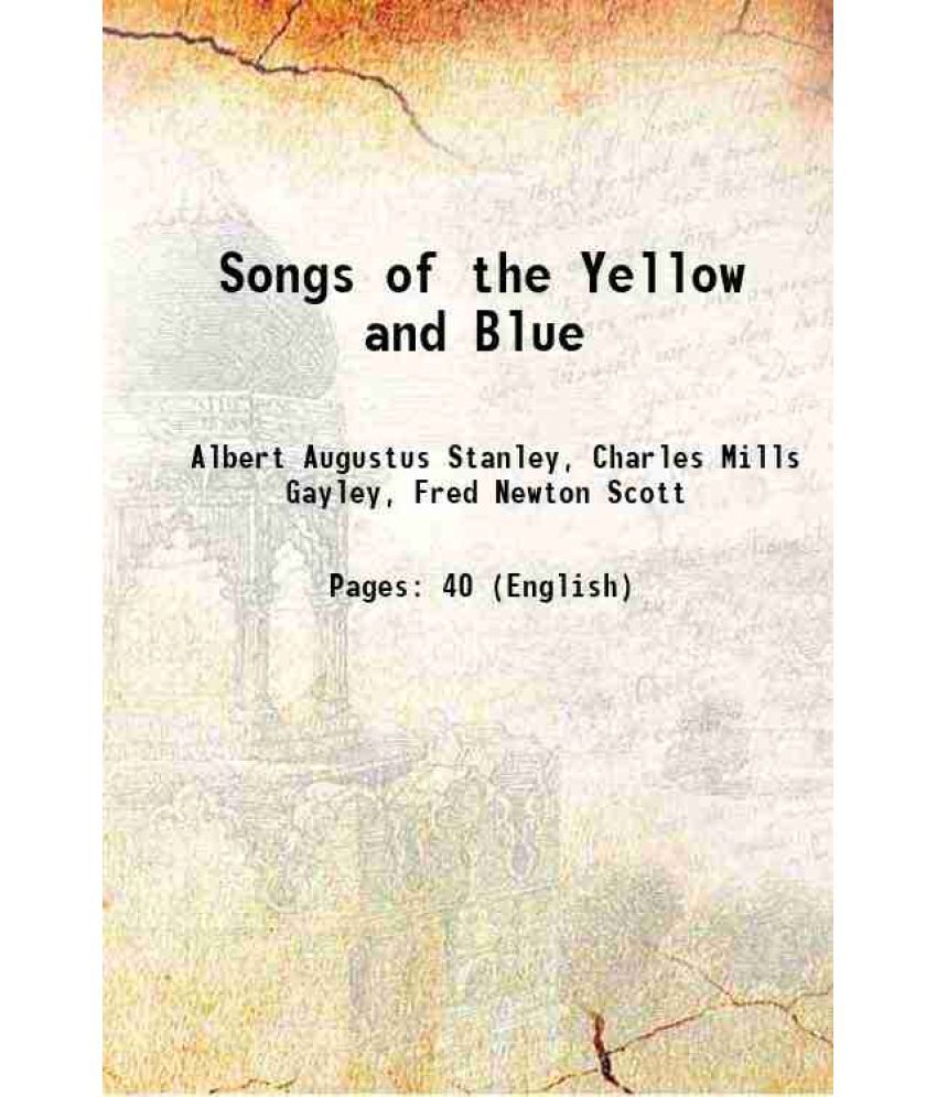     			Songs of the Yellow and Blue 1889 [Hardcover]