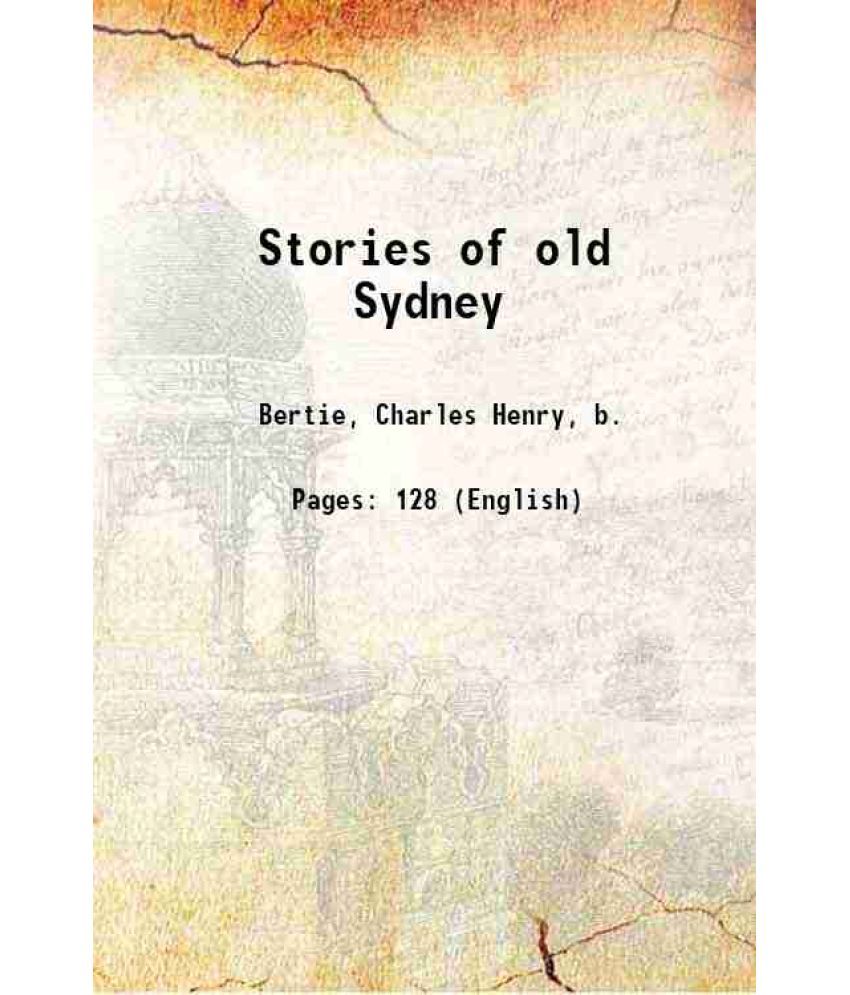     			Stories of old Sydney 1912 [Hardcover]