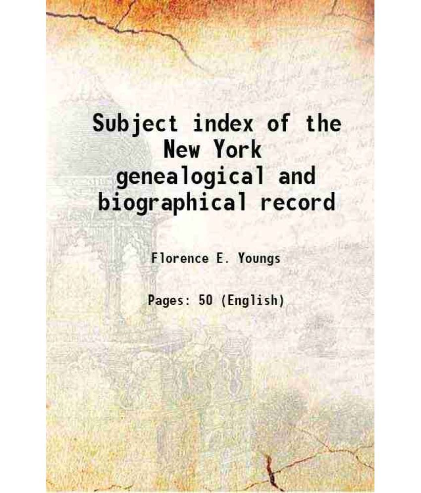     			Subject index of the New York genealogical and biographical record 1907 [Hardcover]