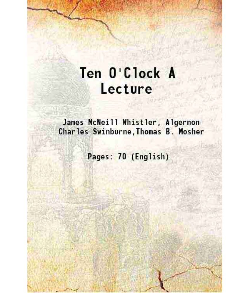     			Ten O'Clock A Lecture 1916 [Hardcover]