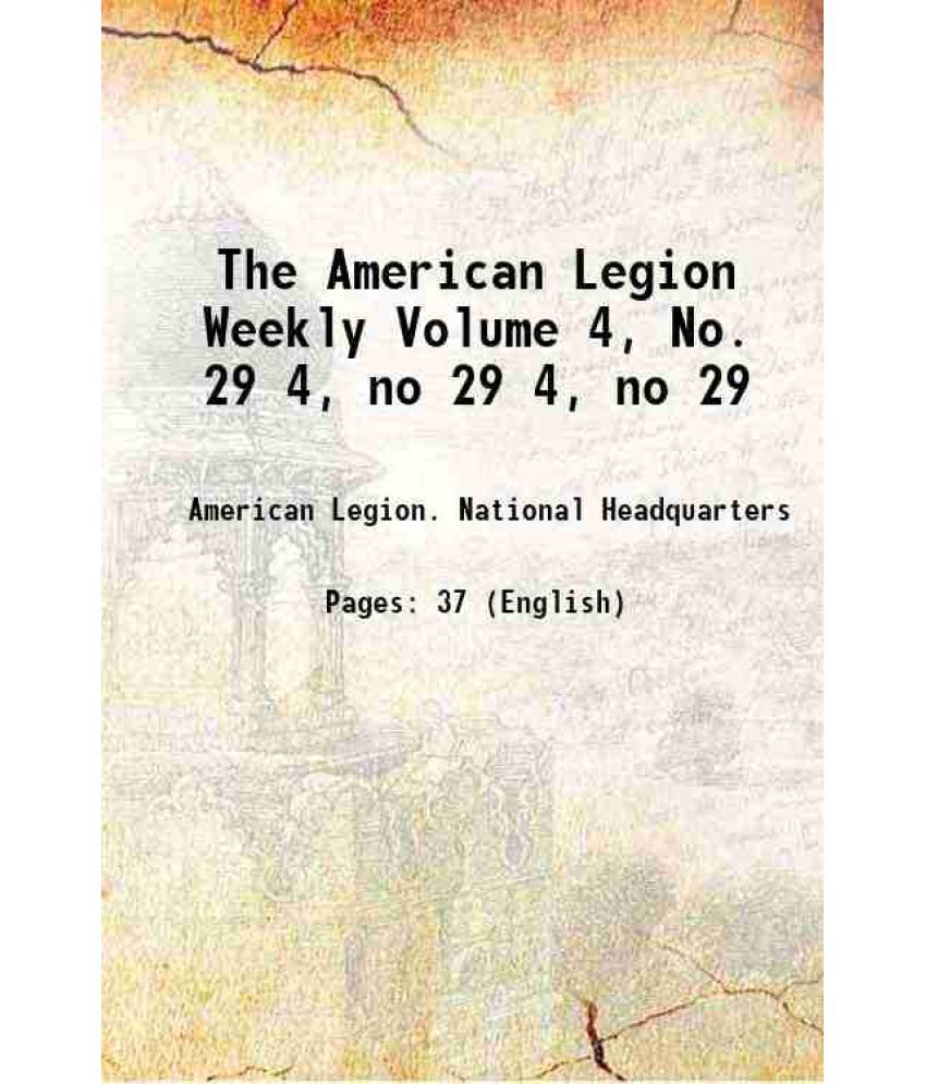     			The American Legion Weekly Volume 4, No. 29 Volume 4, no 29 1922 [Hardcover]