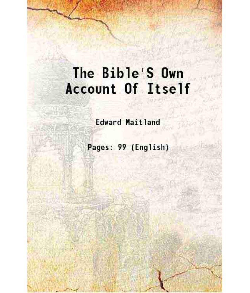     			The Bible'S Own Account Of Itself 1905 [Hardcover]