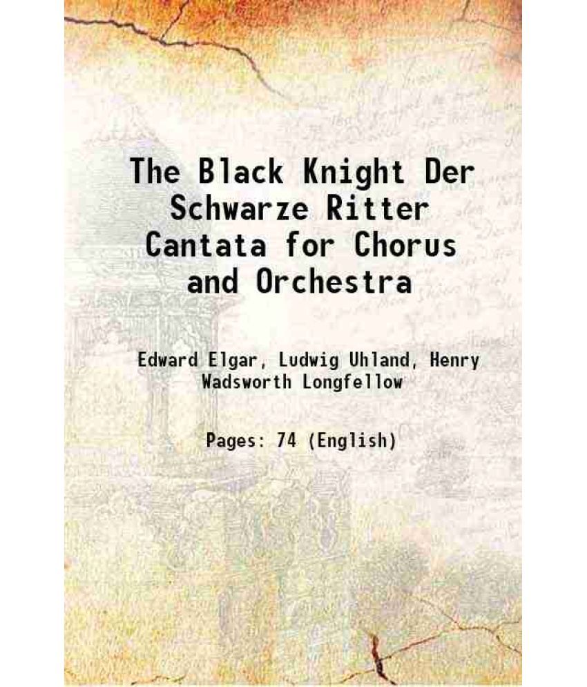     			The Black Knight Der Schwarze Ritter Cantata for Chorus and Orchestra 1893 [Hardcover]