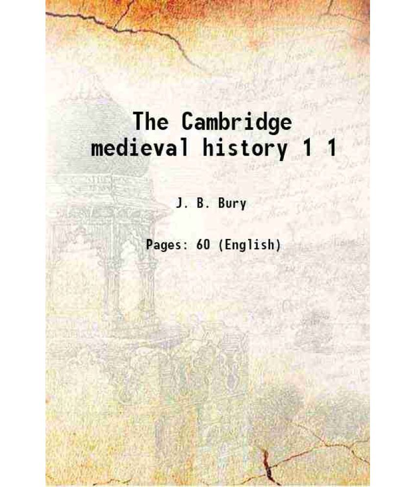     			The Cambridge medieval history Volume 1 1911 [Hardcover]