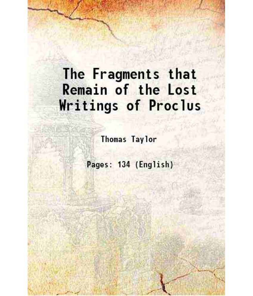     			The Fragments that Remain of the Lost Writings of Proclus 1825 [Hardcover]