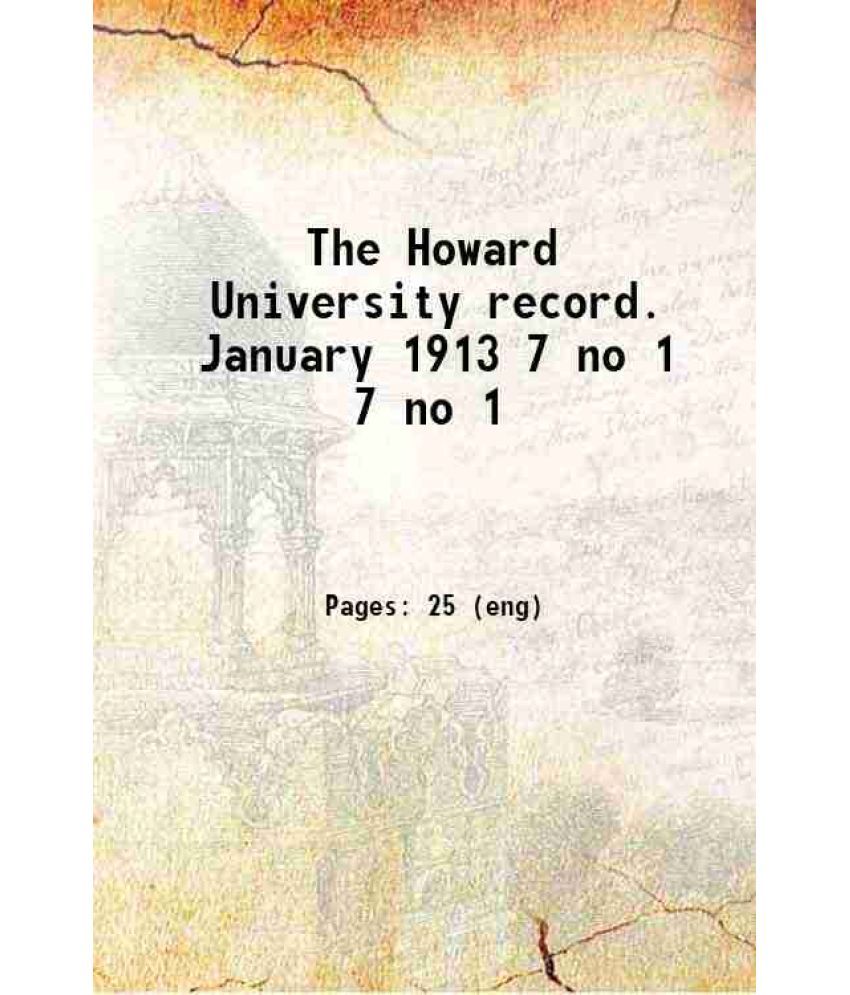     			The Howard University record. January 1913 Volume 7 no 1 1913 [Hardcover]