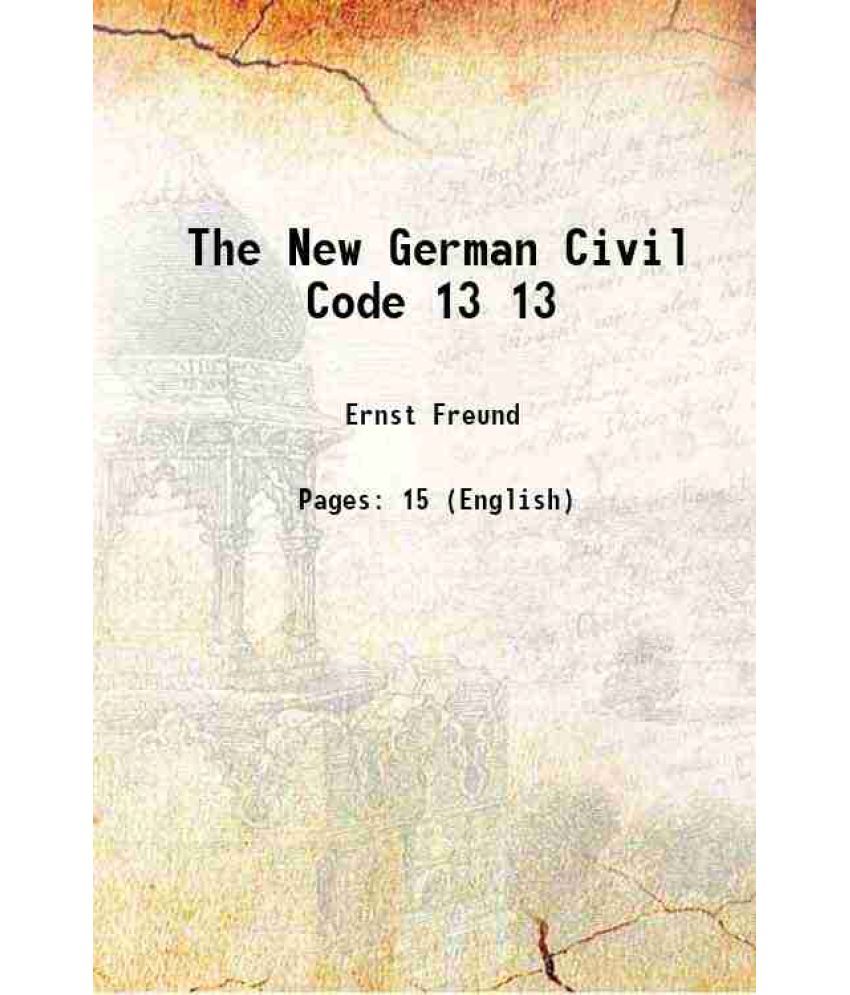     			The New German Civil Code Volume 13 1900 [Hardcover]