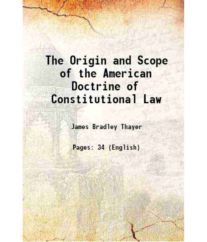     			The Origin and Scope of the American Doctrine of Constitutional Law 1893 [Hardcover]