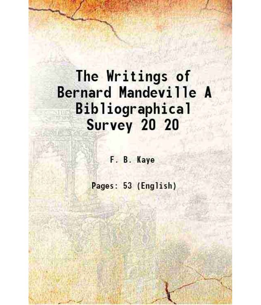     			The Writings of Bernard Mandeville A Bibliographical Survey Volume 20 1921 [Hardcover]