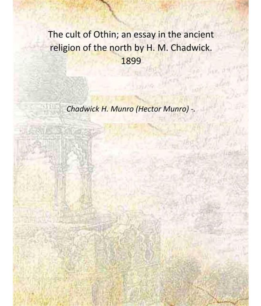     			The cult of Othin; an essay in the ancient religion of the north by H. M. Chadwick. 1899 [Hardcover]