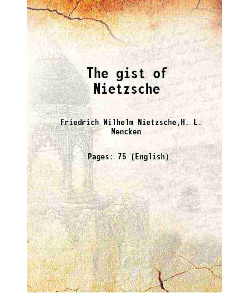     			The gist of Nietzsche 1910 [Hardcover]