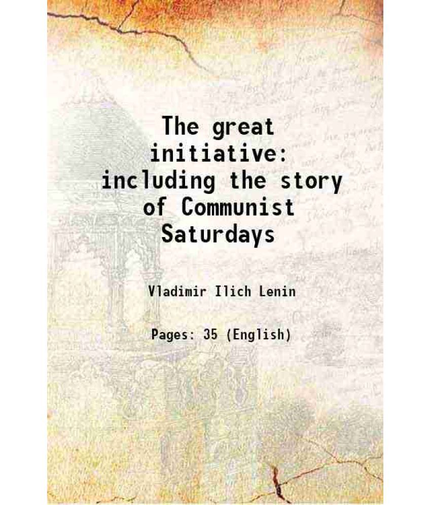     			The great initiative including the story of Communist Saturdays 1919 [Hardcover]