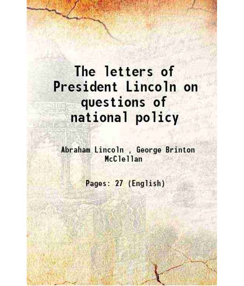     			The letters of President Lincoln on questions of national policy 1863 [Hardcover]