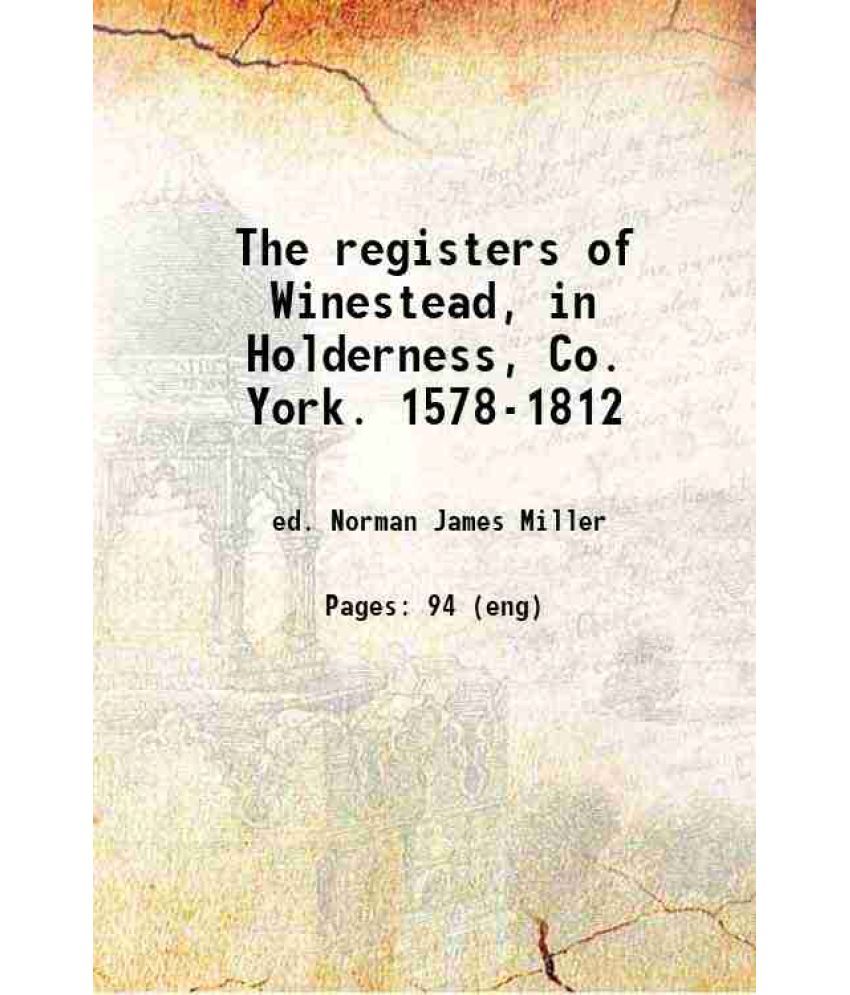     			The registers of Winestead, in Holderness, Co. York. 1578-1812 1900 [Hardcover]