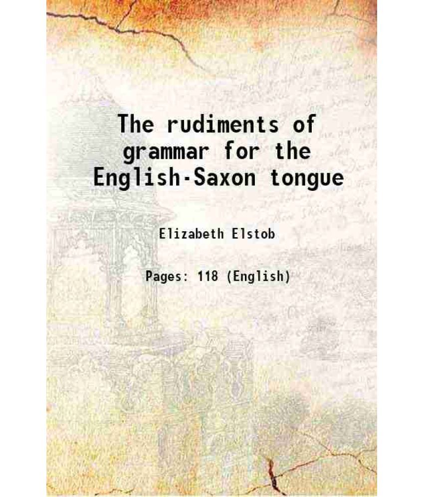     			The rudiments of grammar for the English-Saxon tongue 1832 [Hardcover]