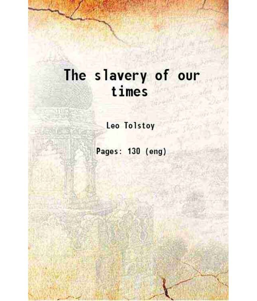     			The slavery of our times 1900 [Hardcover]