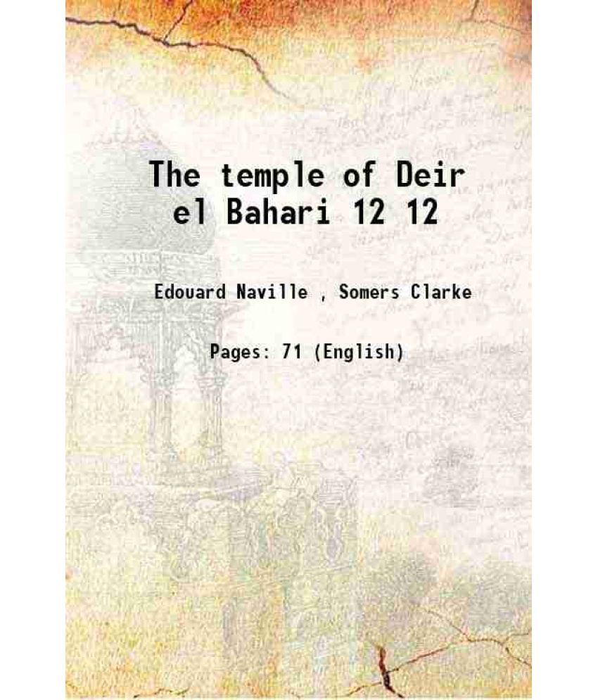     			The temple of Deir el Bahari Volume 12 1894 [Hardcover]