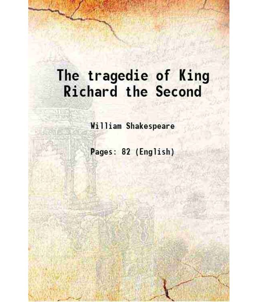     			The tragedie of King Richard the Second 1615 [Hardcover]