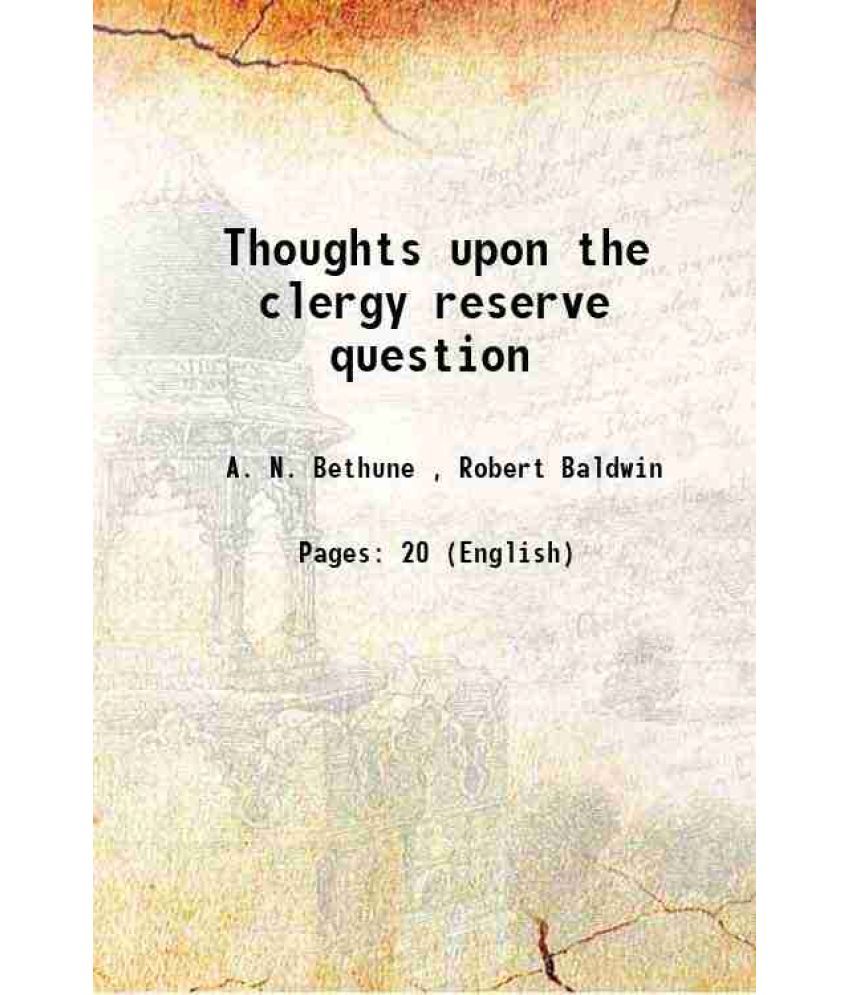     			Thoughts upon the clergy reserve question 1850 [Hardcover]