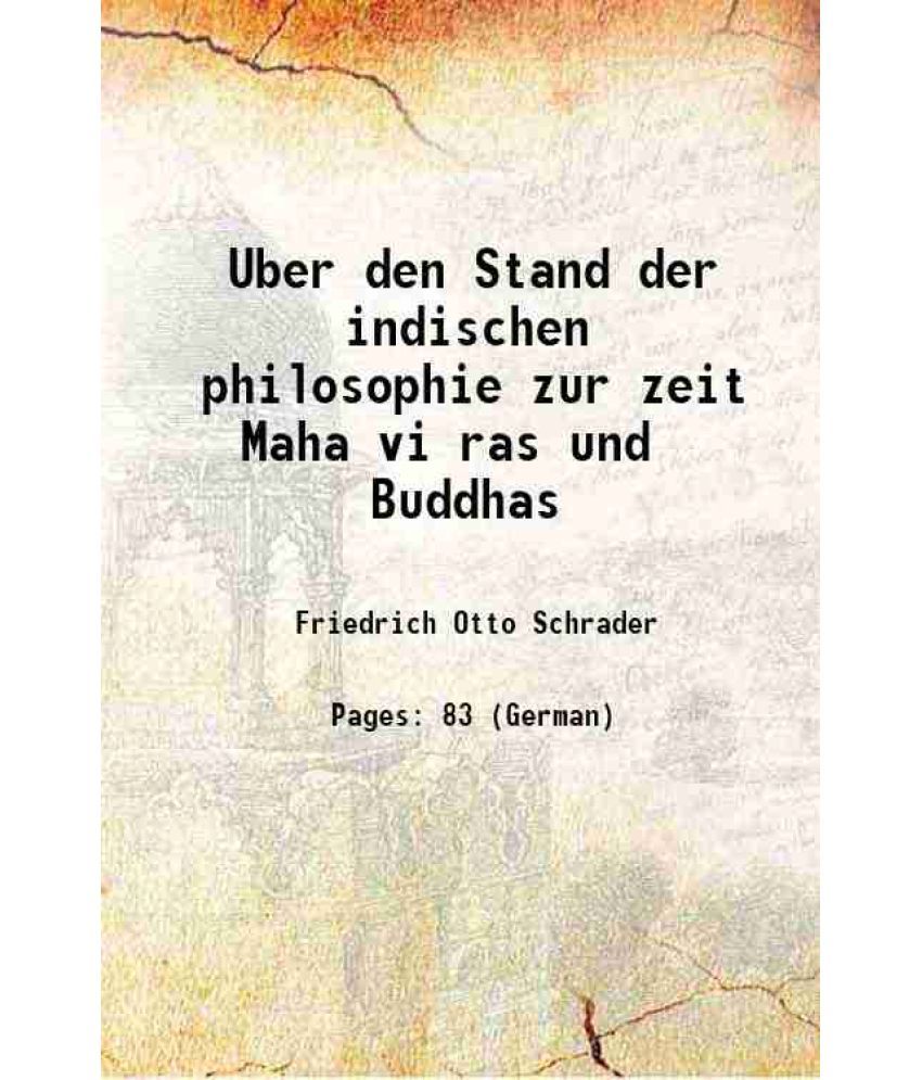     			Uber den Stand der indischen philosophie zur zeit Mahaviras und Buddhas 1902 [Hardcover]