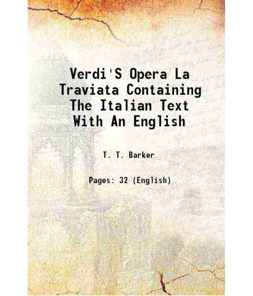     			Verdi'S Opera La Traviata Containing The Italian Text With An English 1888 [Hardcover]