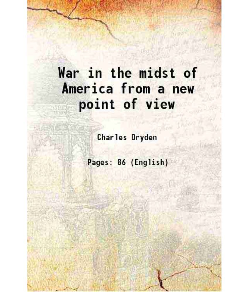     			War in the midst of America from a new point of view 1864 [Hardcover]