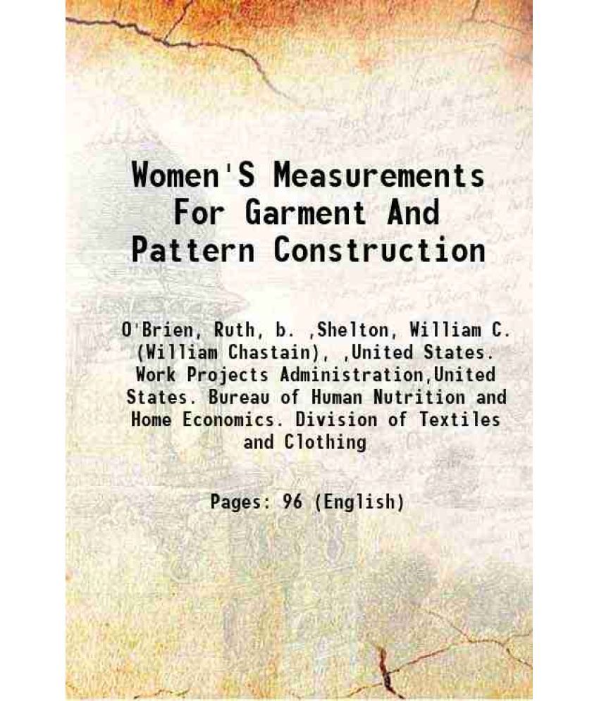     			Women'S Measurements For Garment And Pattern Construction Volume no.454 1941 [Hardcover]